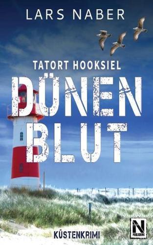 DÜNENBLUT - Tatort Hooksiel: Ein Küstenkrimi aus Hooksiel