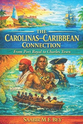 The Carolinas Caribbean Connection: From Port Royal to Charles Town