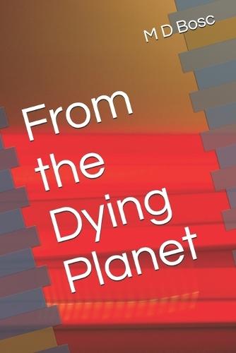 From the Dying Planet