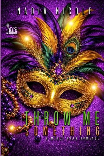Throw Me Something: A Mardi Gras Romance