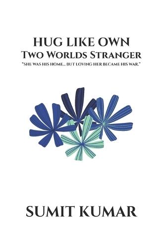 Hug Like Own: Two World Stranger