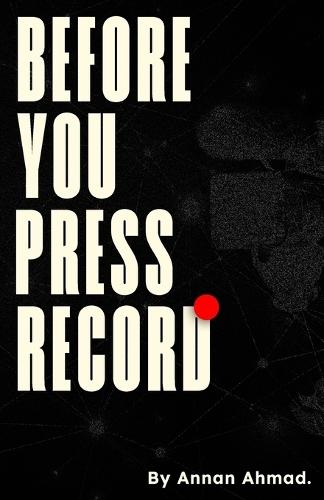 Before You Press Record: Learning Filmmaking from Mindset to Final Edit