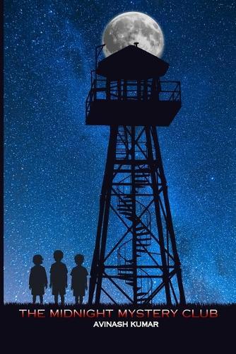 The Midnight Mystery Club: A Middle Grade Mystery Adventure for Kids Ages 8-12 Filled with Secrets and Suspense