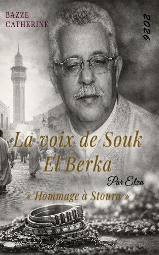 La voix de Souk El Berka - Par Elza: Hommage à Stoura