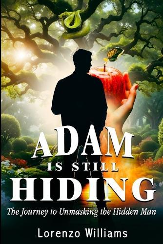 Adam Is Still Hiding