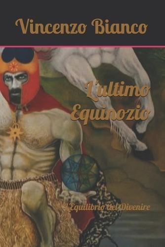 L'ultimo Equinozio: La Genesi del Divenire