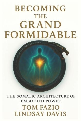 Becoming the Grand Formidable: The Somatic Architecture of Embodied Power