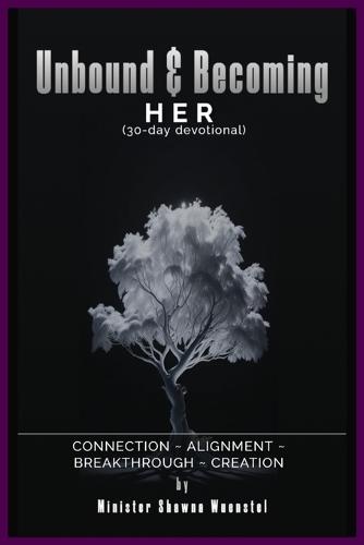 Unbound & Becoming: A 30-Day Devotional Journey into God's Order