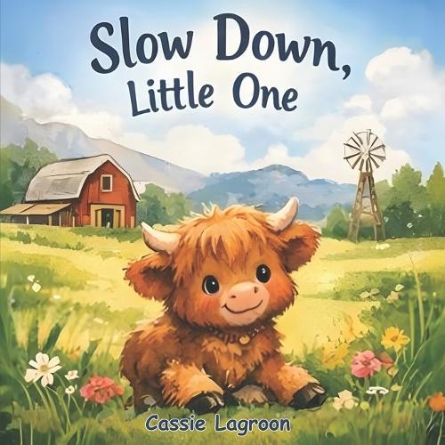 Slow Down, Little One