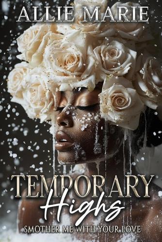 Temporary Highs: Smother Me With Your Love