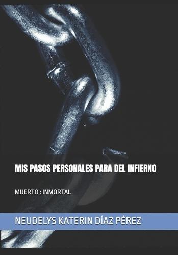MIS Pasos Personales Para Salir del Infierno