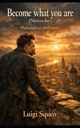 Become what you are: Short story based on Nietzsche's philosophy