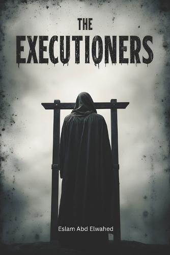 The Executioners: 100 True Stories of Killers Who Chose Death Over Guilt