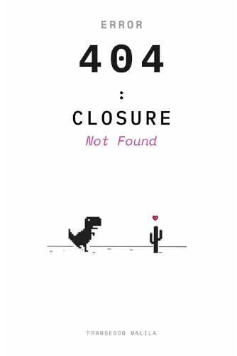 Error 404: Closure Not Found: Poems That Cannot Be Located