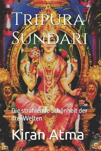 Tripura Sundari: Die strahlende Schönheit der drei Welten