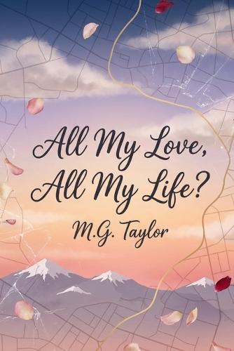 All My Love, All My Life?