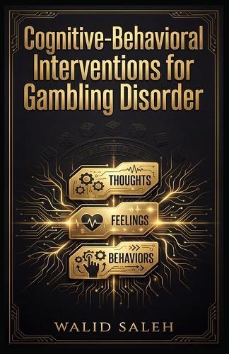 Cognitive-Behavioral Interventions for Gambling Disorder