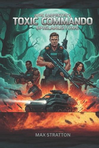 John Carpenters Toxic Commando Spielanleitung