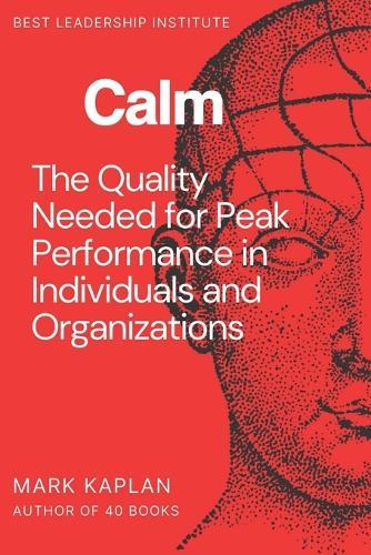 Calm: Uncover the Truth About What Holds You Back