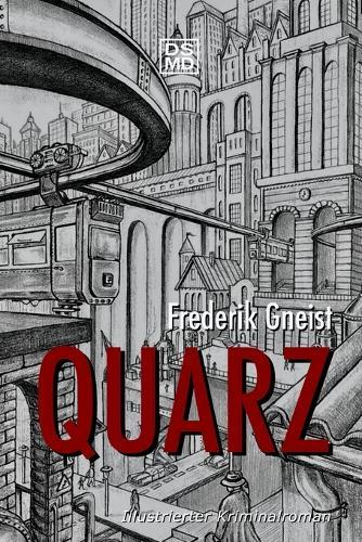 Quarz: Illustrierter Kriminalroman