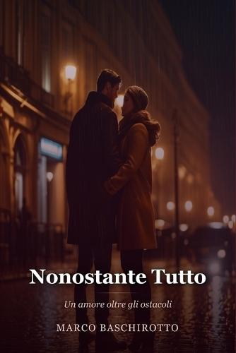 Nonostante Tutto: Un amore oltre gli ostacoli