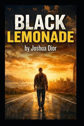 Black Lemonade: A story of self-discovery through near-death experiences