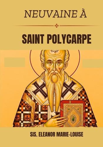 Neuvaine à saint Polycarpe