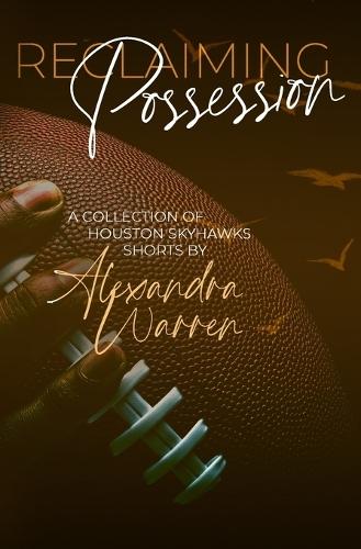 Reclaiming Possession: A Collection of Houston Skyhawks Shorts