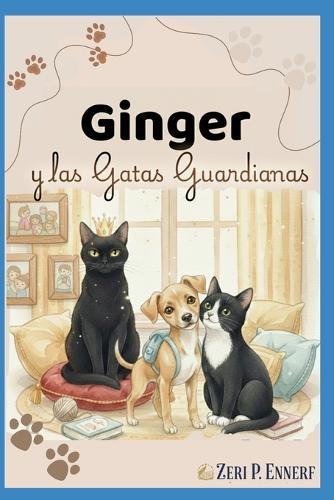 Ginger: y las Gatas Guardianas