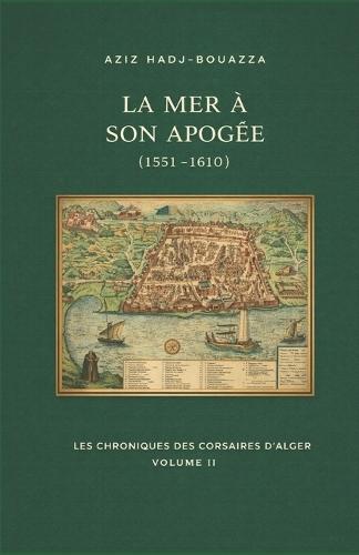 La mer à son apogée 1551-1610