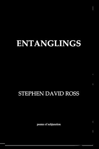 Entanglings: poems of subjunction