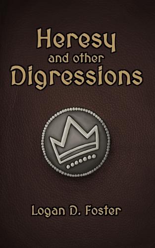 Heresy and other Digressions