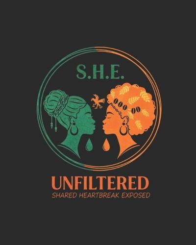 S. H. E. Unfiltered: Shared Heartbreak Exposed