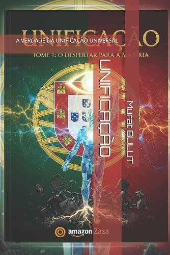 Unificação: A Verdade Da Unificação Universal