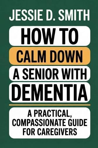 How to Calm Down a Senior With Dementia: A Practical, Compassionate Guide for Caregivers