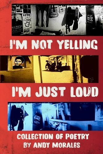 I'm Not Yelling, I'm Just Loud