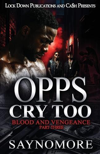 Opps Cry Too 3: Blood and Vengeance