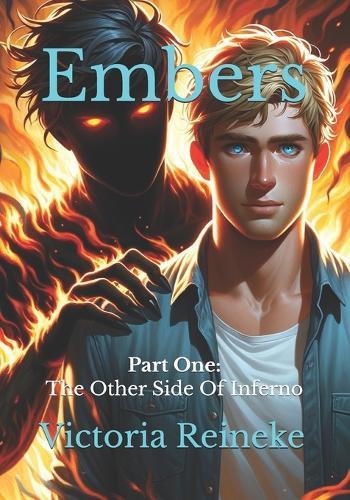 Embers: Part One: The Other Side Of Inferno