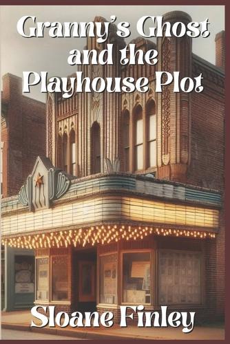 Granny's Ghost and the Playhouse Plot
