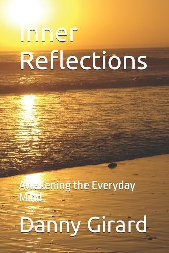 Inner Reflections: Awakening the Everyday Mind