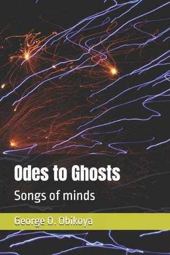 Odes to Ghosts: Songs of minds