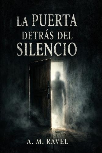 La Puerta Detras del Silencio