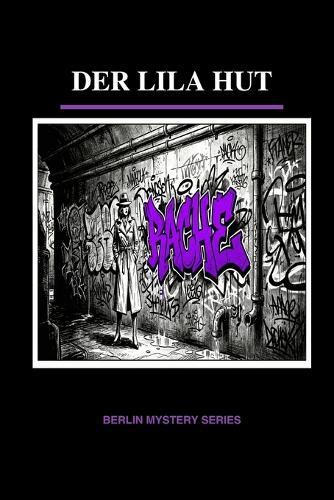 Der Lila Hut: Learn German with Mysteries Vol 5