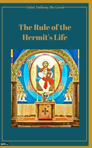 The Rule of the Hermit's Life: A New and Revised English Translation