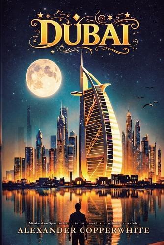 Dubai: Misdaad en Spaanse humor in het meest luxueuze hotel ter wereld