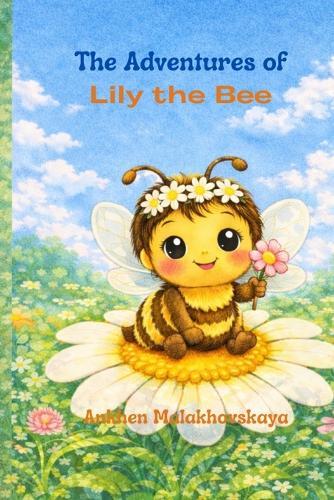 The Adventures of Lily the Bee