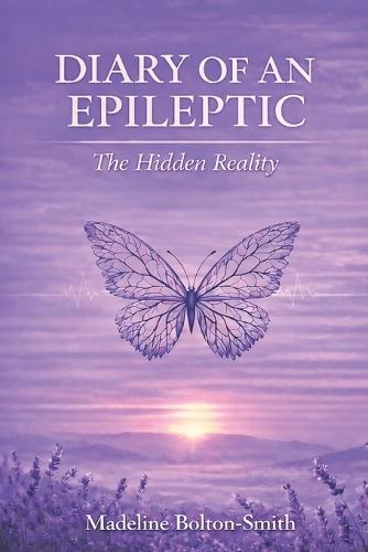 Diary of an Epileptic: The Hidden Reality