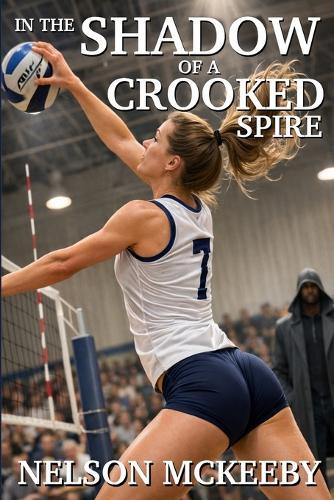 In the Shadow of a Crooked Spire