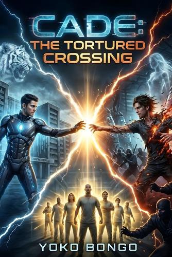 Cade: The Tortured Crossing