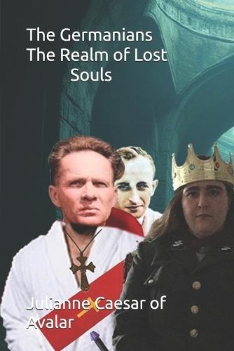 The Germanians The Realm of Lost Souls